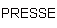 PRESSE